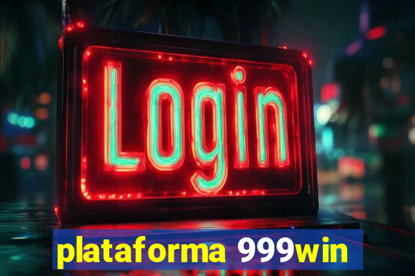 plataforma 999win